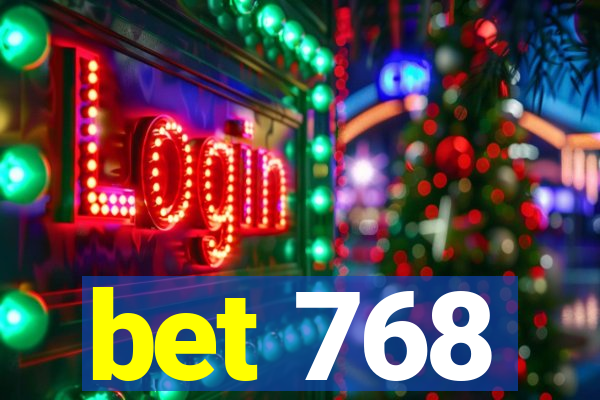 bet 768